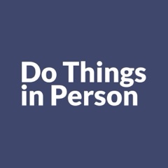 Do Things In Person artwork