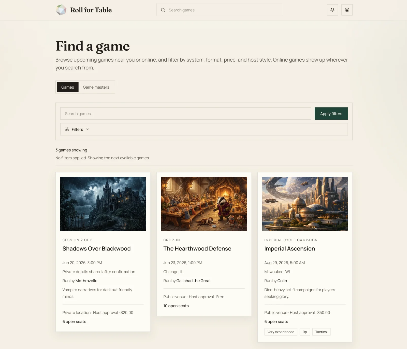 The “Find a game” browse page: a heading and subhead, Games and Game masters
                  tabs, a filter bar, a “3 games showing” count, and a row of game cards with cover
                  art, each showing its system, date, host, price, and number of open seats.